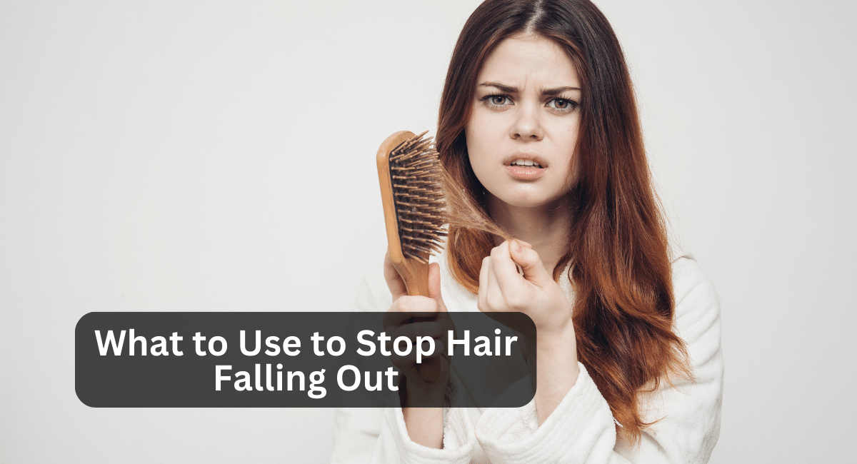 What to Use to Stop Hair Falling Out